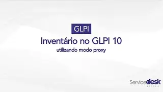 Inventário no GLPI 10 utilizando Modo Proxy