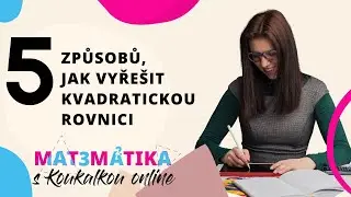 5 způsobů, jak vyřešit kvadratickou rovnici #matematika #kvadratickarovnice