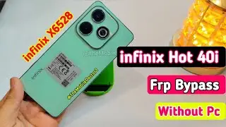 infinix Hot 40i Frp Bypass Without Pc 💯 | infinix X6528 Google Account Unlock Without Pc 💯