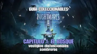 Little Nightmares II - CAPÍTULO 1: EL BOSQUE - Guía coleccionables