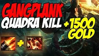 Gangplank Quadra Kill with Ult