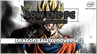 Dragon Ball Xenoverse 2 on Low End PC | I3 6006u | 4GB RAM | Intel 520