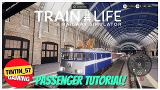 Train Life: A Railway Simulator | PASSENGER TUTORIAL! | 