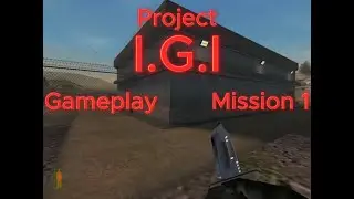 Project IGI 1 - Mission 1 - Trainyard Full Gameplay