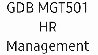 GDB MGT501 Dec 2022 Human Resource Development Idea solution