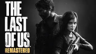 Выживаю в постапокалиптическом будущем в The LAST of US #8