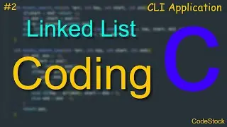#2 Linked List using C | Coding | Implementation | 02 | CLI Application for Linked List