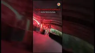 Arbaeen E Karbala | Shabe Arbaeen | Narikel Beria karbala