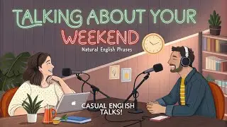 Talking About Your Weekend 🗓️ | Easy English Conversation Practice for Beginners