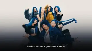 XG - SHOOTING STAR (kia7nnn remix)