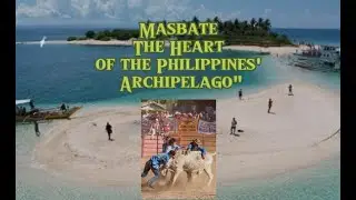 Masbate: Jewel of the Archipelago #history