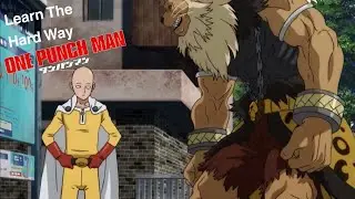 ~ Learn The Hard Way ~ One Punch Man AMV