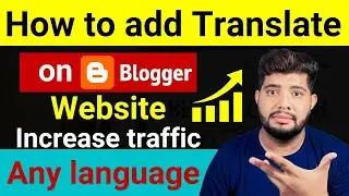 how to add google translate to blogger || blog me google translator kaise add kare