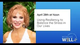 #WorkingWellU: Using Resiliency to Balance Stress in our Lives