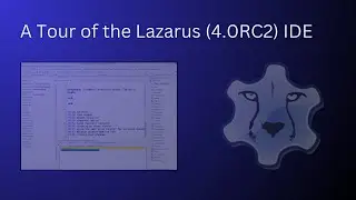 A Tour of the Lazarus IDE