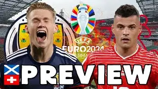 EURO 2024 SCOTLAND vs SWITZERLAND PREVIEW 🏴󠁧󠁢󠁳󠁣󠁴󠁿 🇨🇭