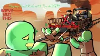Playing Dead Rails with Tim in Roblox again and trying to complete the pacifist challenge!