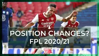 Who could CHANGE positions in FPL 2020/21?