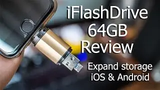 iFlashDrive Review | 64GB | Expand Storage iOS & Android