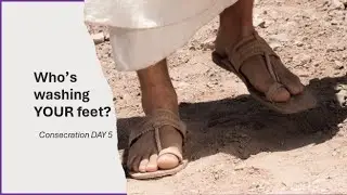 Not Just My Feet LORD (Day 5, Devotional Series, GOD Speaks)
