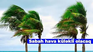 Sabah hava küləkli olacaq