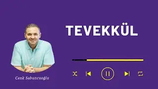 Tevekkül | Cenk Sabuncuoğlu