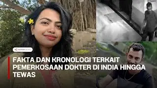 Facts and Chronology of the Rape and Murder of a Doctor in India