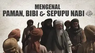 MENGENAL PAMAN, BIBI DAN SEPUPU NABI ﷺ