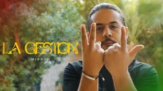 MISSAN - LA GESTION (CLIP OFFICIEL)