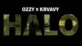 OZZY - HALO (FEAT. KRVAVY)