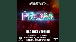 Tonight Belongs To You (From "The Prom")