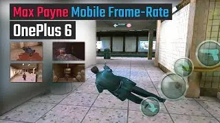 Max Payne Mobile Gameplay - OnePlus 6 FPS (Frame-Rate)