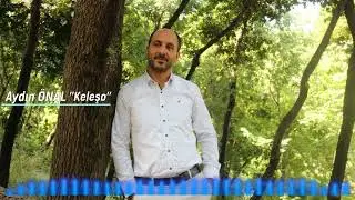 Aydın ÖNAL # KELEŞO # (Mele İsa) #05067711512 #müzika kurdi