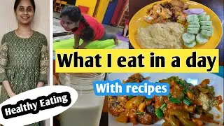 What I eat in a day | Weight loss recipes | quick and easy recipes | Full day diet plan | Diet vlog