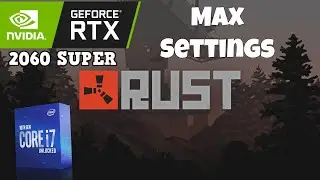 Rust - RTX 2060 SUPER + I7 10700K + 32GB Ram (1080p Benchmark)