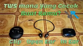 Jenis TWS mana yang cocok buat kamu?