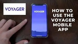 How To Use The Voyager Mobile App