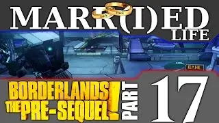 Married Life - Borderlands the Pre-Sequel, part 17