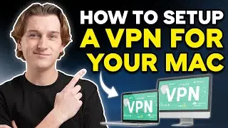 How to Setup a VPN On Mac (Complete Beginner's Guide)