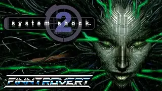 System Shock 2 - Retrospective / Review