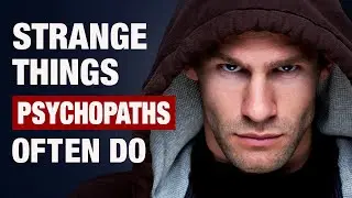8 Strange Behaviors Often Linked to Psychopathy