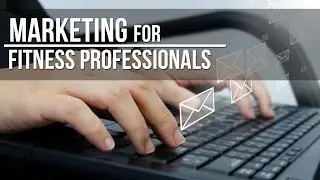 Personal Trainer Marketing For Fitness Professionals