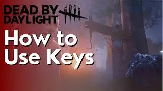 How to Use Keys In Dead by Daylight