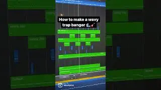 How to make a wavy trap banger 