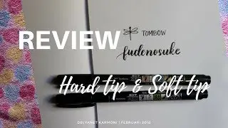 Apa Beda Tombow Fudenosuke Hard Tip & Soft Tip? | Delyanet Karmoni