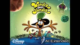 Wander Over Yonder Theme But Extended by AI