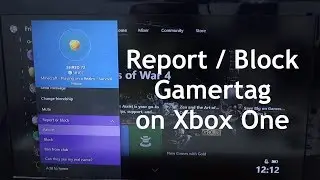 How to Report / Block Gamertag, Messages, Community on Xbox One