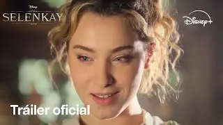 Selenkay | Tráiler oficial | Disney+
