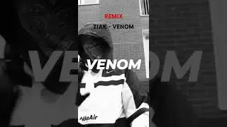 REMIX ZIAK - VENOM 🖤⚡️