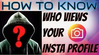 HOW TO KNOW WHO VIEWS YOUR INSTAGRAM PROFILE ✅ | instagram STALKERS